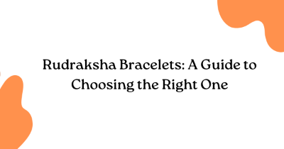 Rudraksha Bracelets: A Guide to Choosing the Right One